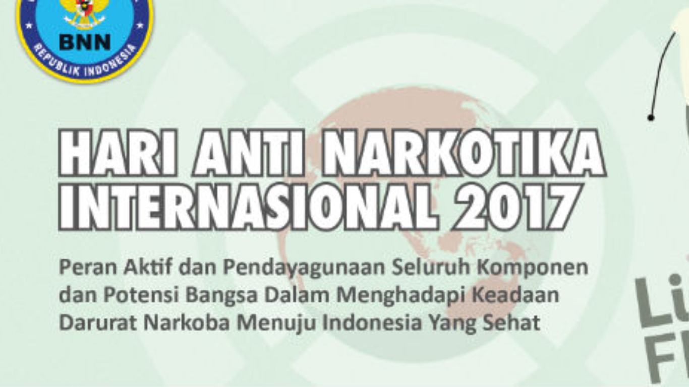 NARASI TUNGGAL: Hari Anti Narkotika Internasional (HANI) 2017