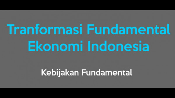 Setahun Pemerintahan Jokowi-JK: Transformasi Fundamental Ekonomi